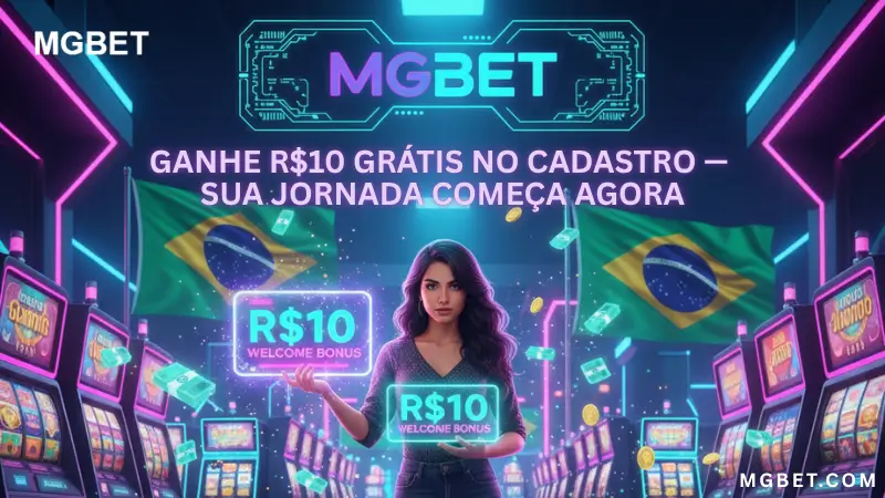 Ganhe R$10 GRÁTIS no cadastro — sua jornada começa agora