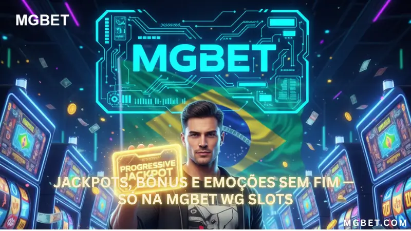 Jackpots, bônus e emoções sem fim — só na MGBET WG Slots
