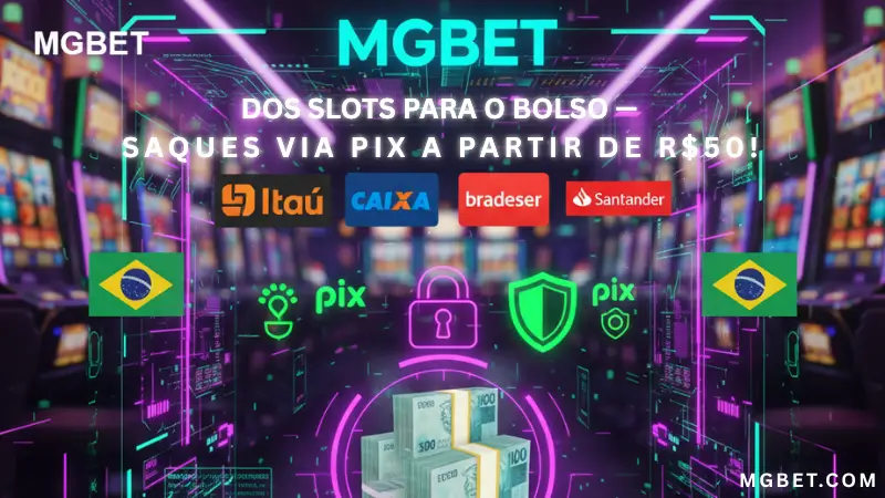 Dos slots para o bolso — saques via Pix a partir de R$50!