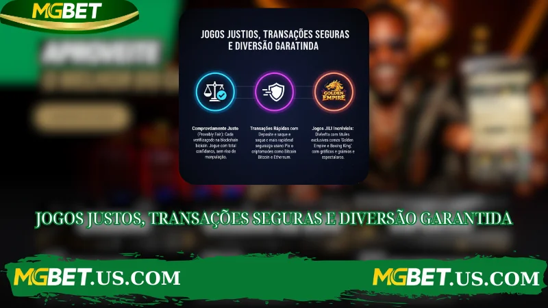 JOGOS JUSTOS, TRANSAÇÕES SEGURAS E DIVERSÃO GARANTIDA